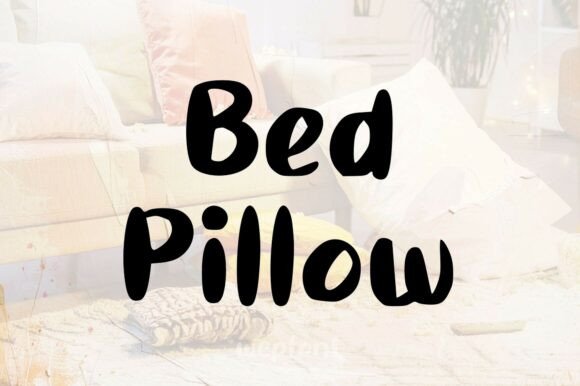 Bed Pillow: The Cozy Font for Your Brand’s Warmth and Personality