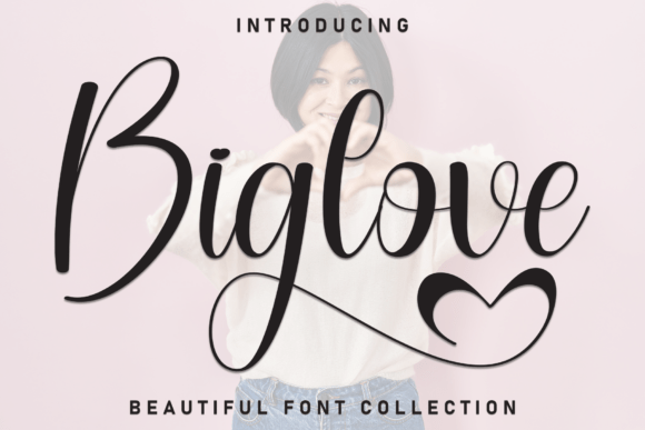 Biglove: A Font That Speaks to the Heart of Your Craft
